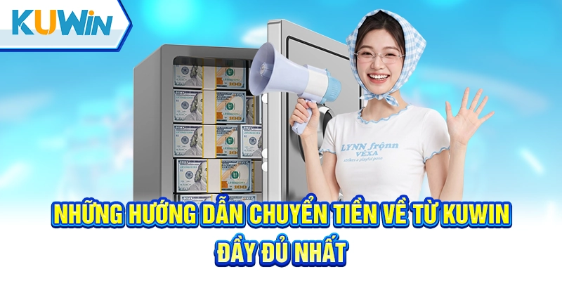 Hướng dẫn người mới thực hiện rút tiền Kuwin không bị lỗi