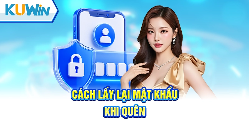 Hướng dẫn đăng nhập kuwin khi quên mật khẩu